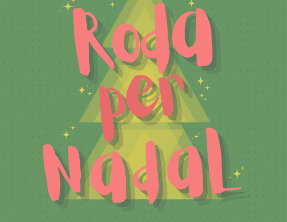 Roda per Nadal: Gaudeix de les festes amb una agenda plena d'activitats!