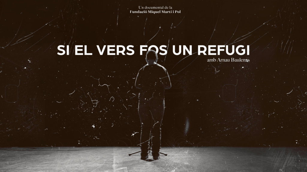 Jornades Miquel Martí i Pol | Presentació del documental «Si el vers fos un refugi. L'Arnau»